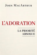 L'adoration: La priorité absolue