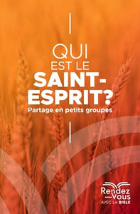 Qui est le Saint-Esprit ? Partage en petits groupes