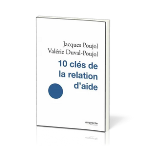 10 clés de la relation d'aide