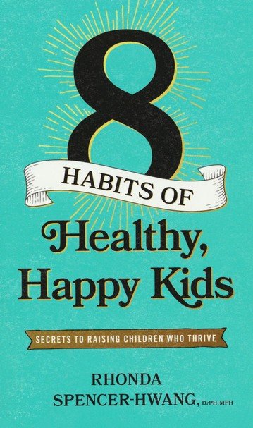 Eight Habits of Healthy, Happy Kids