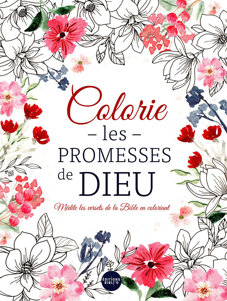 Colorie les promesses de Dieu Médite les versets de la Bible en coloriant