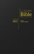 La Sainte Bible version Segond NEG - gros caractères