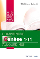 Comprendre Genèse 1-11 aujourd'hui - Matthieu Richelle