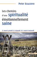 Les chemins d’une spiritualité émotionnellement saine