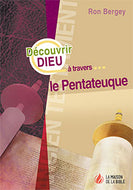 Découvrir Dieu à travers le Pentateuque [Broché]