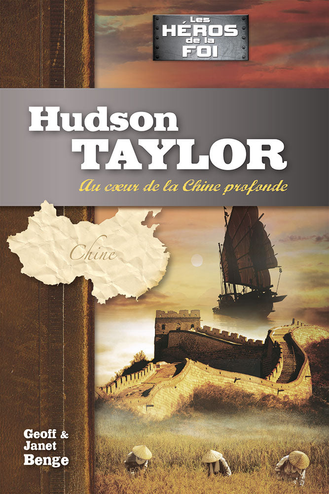 Hudson Taylor - Au cœur de la Chine profonde
