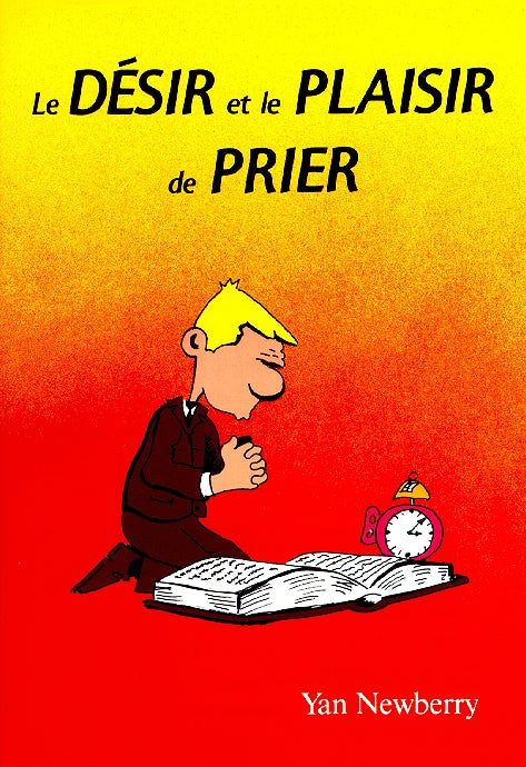 Le désir et le plaisir de prier