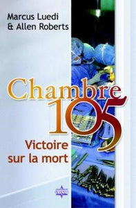 Chambre 105 Victoire sur la mort