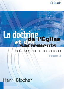 La doctrine de l’Église et des sacrements. Tome 2