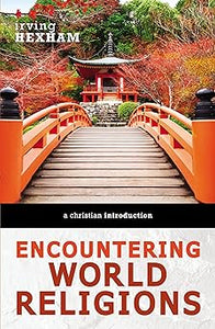 Encountering World Religions: A Christian Introduction