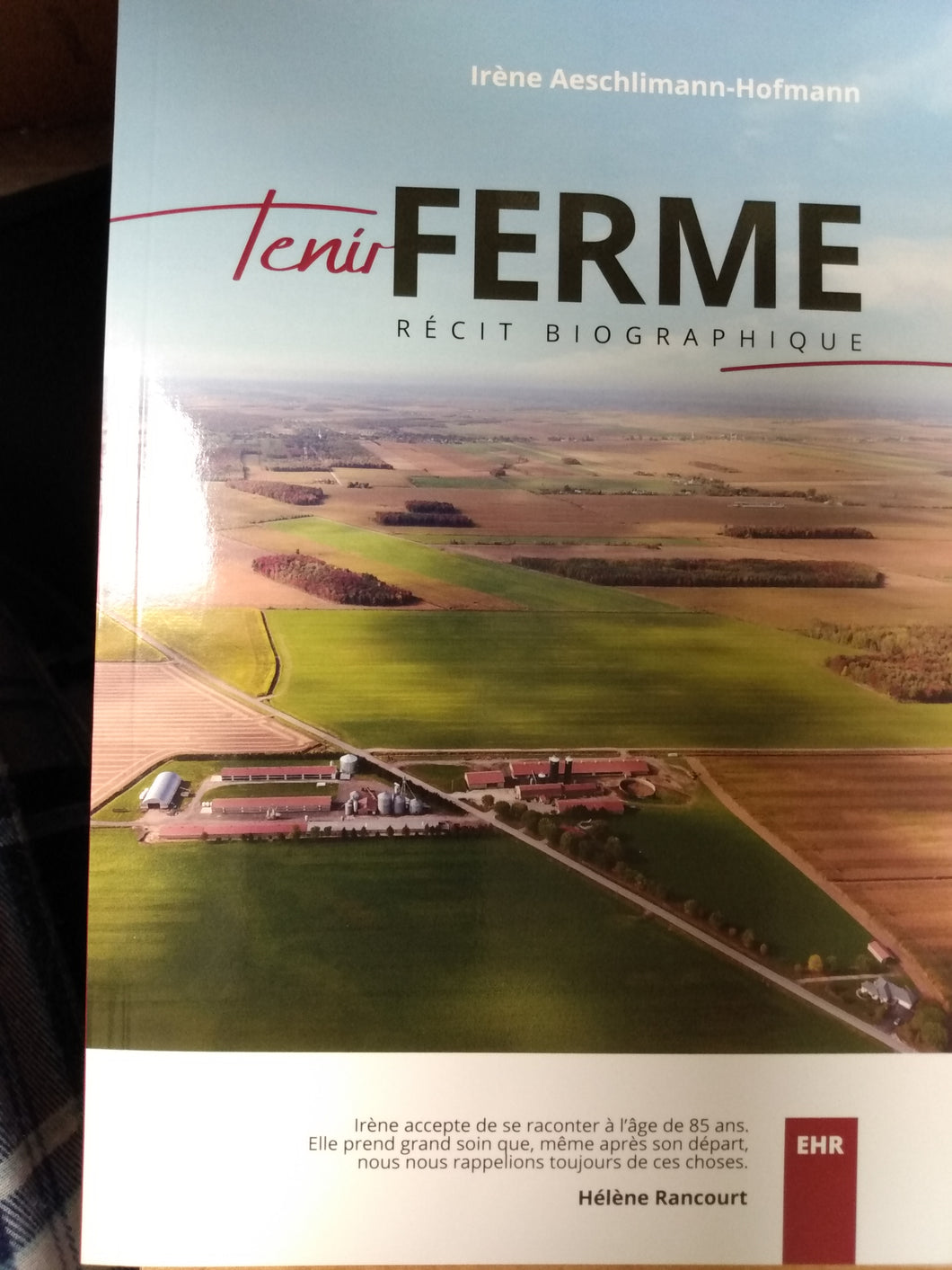 TENIR FERME  (Récit Biographique)
