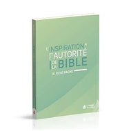 L'inspiration et l'autorité de la Bible