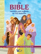 La Bible racontée aux enfants en 365 histoires: Une histoire par jour tout au long de l'année