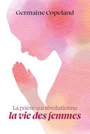The prayer that revolutionizes women's lives