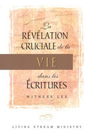 La révélation cruciale de la vie dans les Ecritures