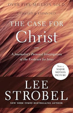 Load image into Gallery viewer, The Case for Christ: A Journalist&#39;s Personal Investigation of the Evidence for Jesus (updated &amp; expanded)
