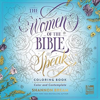 The Women of the Bible Speak Coloring Book: Color and Contemplate