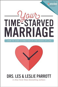 Your Time-Starved Marriage: How to Stay Connected at the Speed ​​of Life