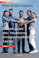 Développer des relations émotionnellement saines Guide pratique