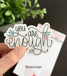 Sticker- You are enough