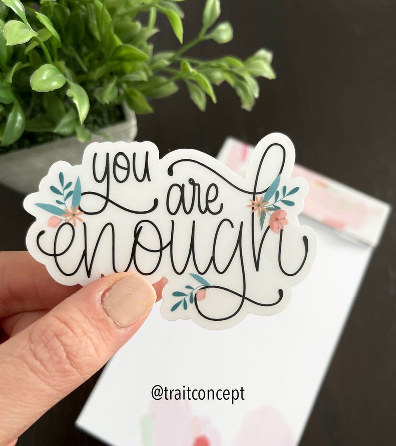 Sticker- You are enough