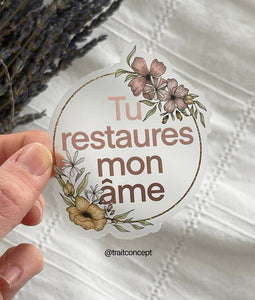 Sticker - Tu restaures mon âme