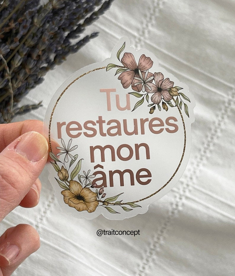 Sticker - Tu restaures mon âme