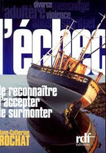 Charger l'image dans la galerie, L’échec, le reconnaître, l’accepter, le surmonter – Anne-Catherine Rochat
