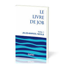 Load image into Gallery viewer, Le Livre de Job – Tome 1 – Commentaire biblique CEB – Jules-Marcel Nicole

