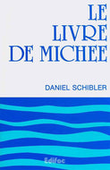 The Book of Micah – CEB Bible Commentary – Daniel Schibler