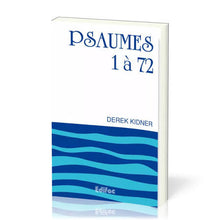 Charger l'image dans la galerie, Psaumes 1 à 72 – Commentaire biblique CEB – Derek Kidner

