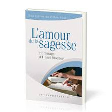 Charger l'image dans la galerie, L’Amour de la sagesse – Hommage à Henri Blocher – Alain Nisus&nbsp;
