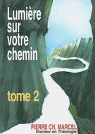 Lumiere Sur votre Chemin Tome 2 - Pierre Ch.Marcel