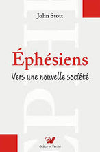 Charger l'image dans la galerie, Éphésiens – Vers une nouvelle société – John Stott

