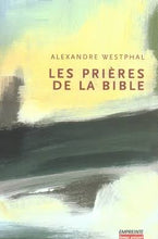 Charger l'image dans la galerie, Les Prières de la Bible – Alexandre Westphal
