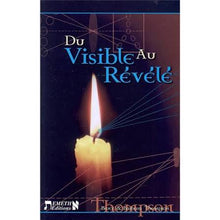 Charger l'image dans la galerie, Du visible au révélé – Ôter les obstacles à la révélation – Bruce et Barbara Thompson
