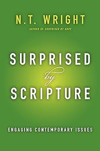 Surprised by Scripture: Engaging Contemporary Issues