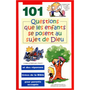 101 questions que les enfants se posent au sujet de Dieu