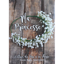 Load image into Gallery viewer, My princess, letters from the Father to his darling
