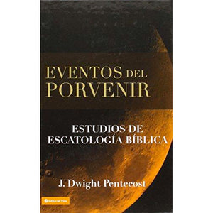 Eventos del porvenir - J. Dwight Pentecost - 9780829714104 