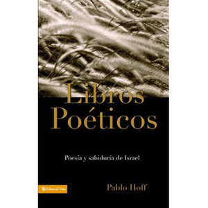 Libros Poéticos : Poesía y Sabiduría de Israel