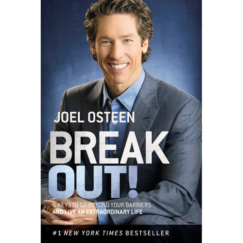 Break Out!: 5 Ways to Go Beyond Your Barriers and Live an Extraordinary Life