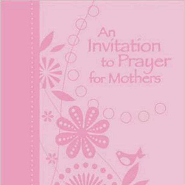An invitation to prayer for mothers