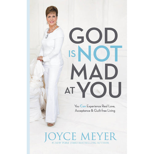 God Is Not Mad at You