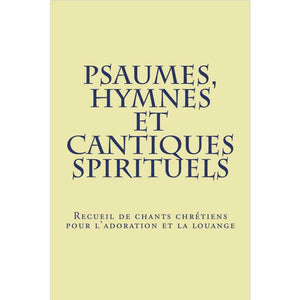 Psaumes, hymnes et cantiques spirituels