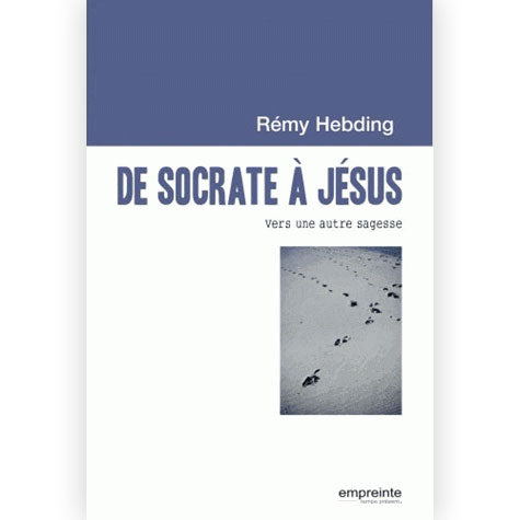 De Socrate à Jésus