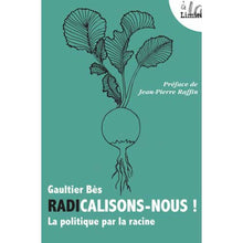 Charger l'image dans la galerie, Radicalisons-nous !
