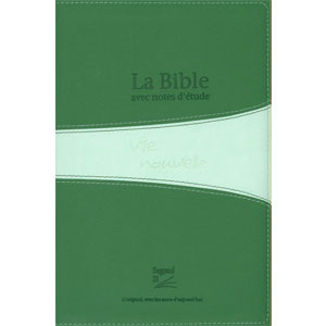 Bible Segond 21 with study notes New Life