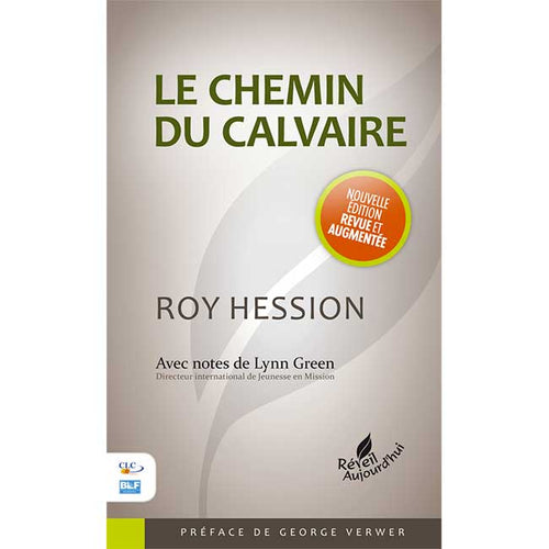 Le chemin du Calvaire [Broché] Le message puissant du christianisme transforme encore des vies