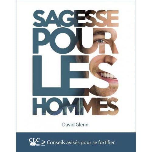  Sagesse pour les hommes - Conseils avisés pour se fortifier